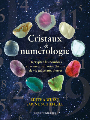 cover image of Cristaux & numérologie--Décryptez les nombres et avancez sur votre chemin de vie grâce aux pierres